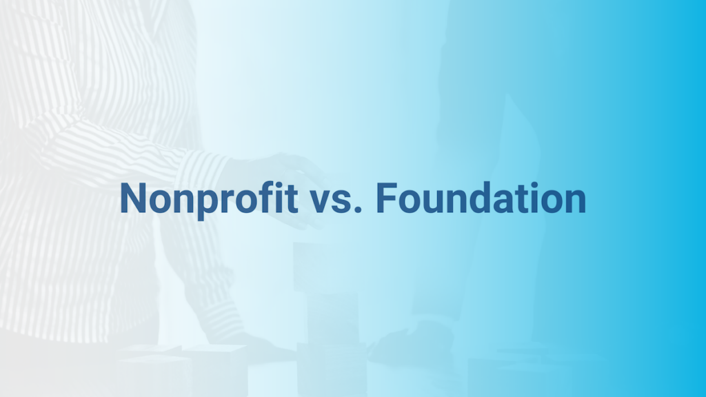 Nonprofit vs. Foundation