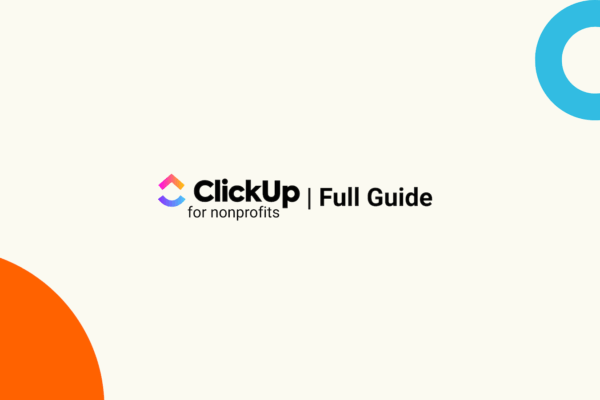 ClickUp for Nonprofits: Full Guide