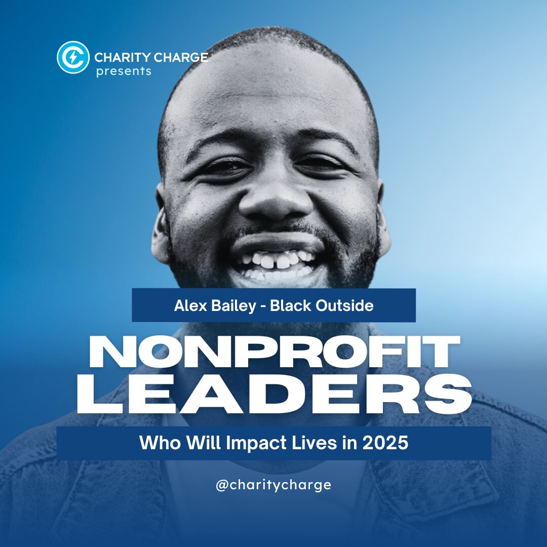 25 Nonprofit Leaders Who Will Impact Lives in 2025 5 Alex Bailey - Black Outside - Nonprofit Leaders