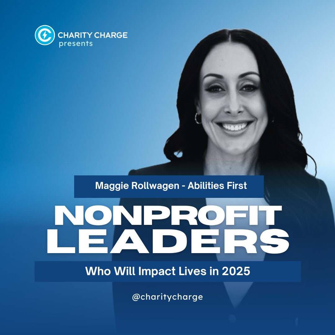 25 Nonprofit Leaders Who Will Impact Lives in 2025 6 Maggie Rollwagen - Abilities First - Nonprofit Leaders