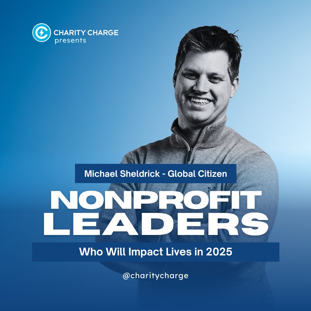25 Nonprofit Leaders Who Will Impact Lives in 2025 3 Michael Sheldrick - Global Citizen - Nonprofit Leaders