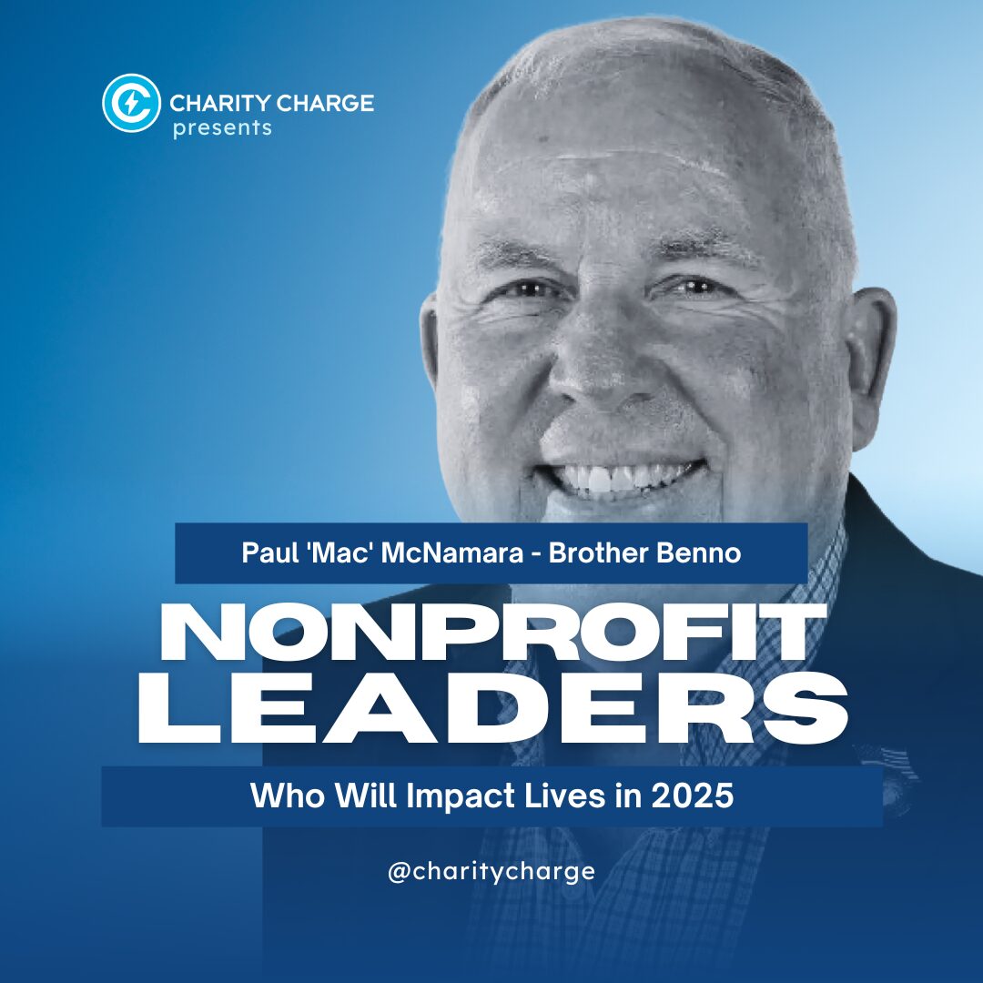 25 Nonprofit Leaders Who Will Impact Lives in 2025 9 Paul 'Mac' McNamara - Brother Benno