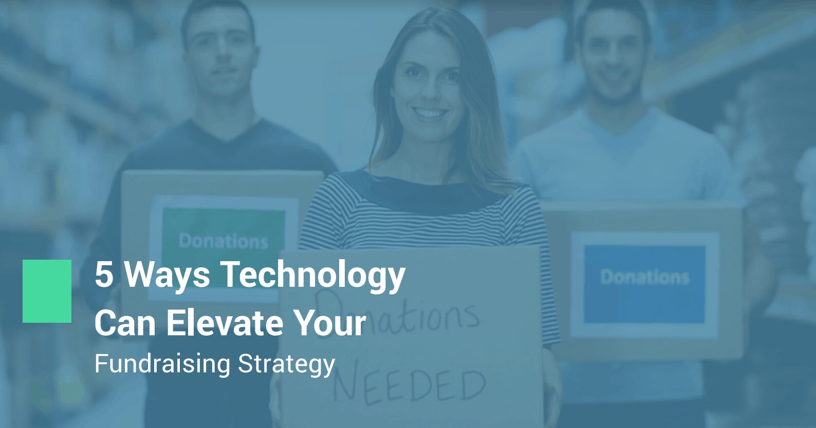 5 Ways Technology Can Elevate Your Fundraising Strategy