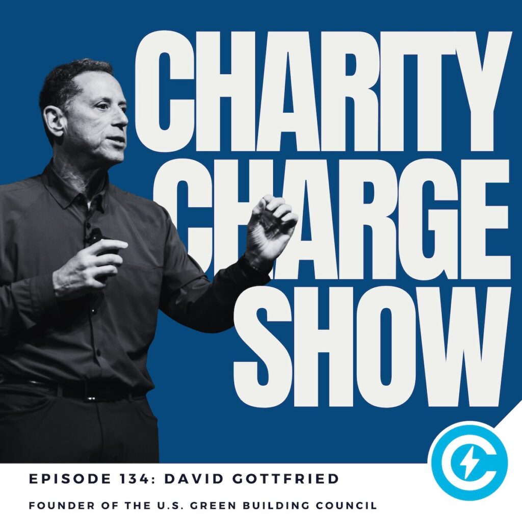 How David Gottfried Built USGBC and LEED and What Nonprofit Leaders Can Learn From His Journey 2 David Gottfried, Founder of the U.S. Green Building Council, World Green Building Council