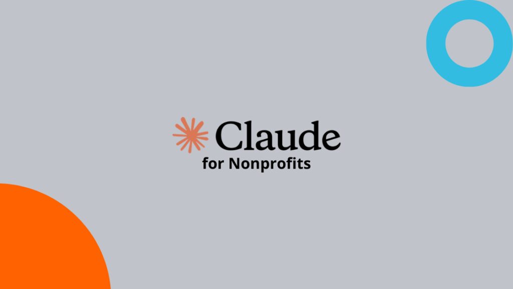 AI for Nonprofits: A Guide to Claude, ChatGPT, and Gemini 1 Claude for Nonprofits Use Cases