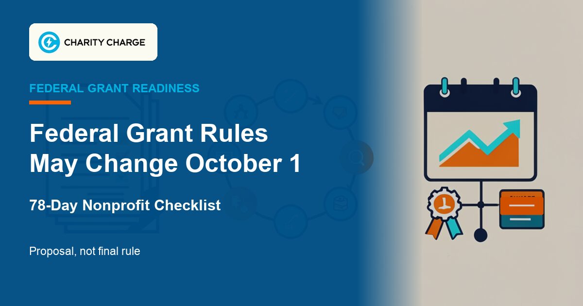Federal Grant Rules May Change October 1. Here’s What Nonprofits Should Fix Now