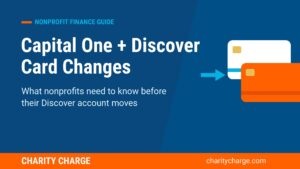 Capital One and Discover Card Changes: What Nonprofits Need to Know